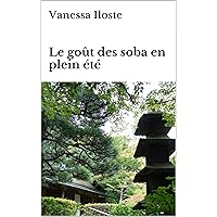 Le goût des soba en plein été (French Edition)