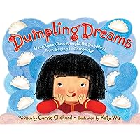 Dumpling Dreams: How Joyce Chen Brought the Dumpling from Beijing to Cambridge Dumpling Dreams: How Joyce Chen Brought the Dumpling from Beijing to Cambridge Hardcover Kindle