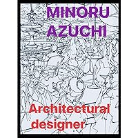 Azuchi Minoru Air Studio Group Works forty nine: Architectural InteriorDesign SpaceDesign Drawing Art Fashion designer It Minoru Azuchi Collection (Japanese Edition)