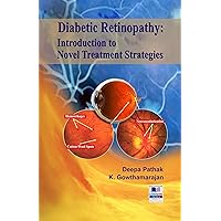 Diabetic Retinopathy: Introduction to Novel Treatment Strategies Diabetic Retinopathy: Introduction to Novel Treatment Strategies Kindle Hardcover