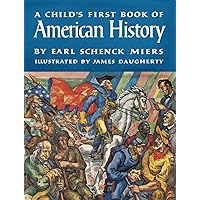 A Child's First Book of American History A Child's First Book of American History Paperback Hardcover