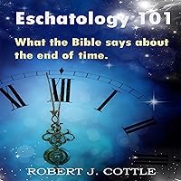 Eschatology 101 Eschatology 101 Audible Audiobook Kindle Hardcover Paperback