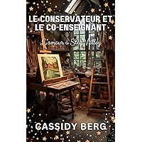 Le conservateur et le co-enseignant: L'amour à Star Valley (French Edition)