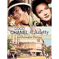 Coco Chanel & Arletty: An Auvergne Destiny