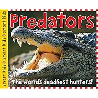 Smart Kids: Predators: The World's Deadliest Hunters Smart Kids: Predators: The World's Deadliest Hunters Hardcover Kindle