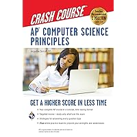 AP® Computer Science Principles Crash Course: Get a Higher Score in Less Time (Advanced Placement (AP) Crash Course) AP® Computer Science Principles Crash Course: Get a Higher Score in Less Time (Advanced Placement (AP) Crash Course) Paperback Kindle