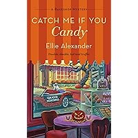 Catch Me If You Candy: A Bakeshop Mystery (A Bakeshop Mystery, 17) Catch Me If You Candy: A Bakeshop Mystery (A Bakeshop Mystery, 17) Mass Market Paperback Kindle Audible Audiobook Audio CD