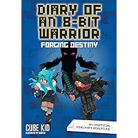 Diary of an 8-Bit Warrior: Forging Destiny: An Unofficial Minecraft Adventure Diary of an 8-Bit Warrior: Forging Destiny: An Unofficial Minecraft Adventure Kindle Paperback Audible Audiobook Hardcover Audio CD