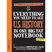 Everything You Need to Ace U.S. History in One Big Fat Notebook, 2nd Edition: The Complete Middle School Study Guide (Big Fat Notebooks) Everything You Need to Ace U.S. History in One Big Fat Notebook, 2nd Edition: The Complete Middle School Study Guide (Big Fat Notebooks) Paperback Kindle