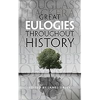 Great Eulogies Throughout History (Dover Thrift Editions) Great Eulogies Throughout History (Dover Thrift Editions) Kindle Paperback