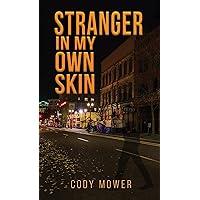 Stranger in My Own Skin Stranger in My Own Skin Kindle Paperback