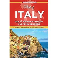 Best of Italy: Your #1 Itinerary Planner for What to See, Do, and Eat in Italy Best of Italy: Your #1 Itinerary Planner for What to See, Do, and Eat in Italy Paperback Kindle