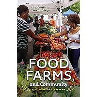 Food, Farms, and Community: Exploring Food Systems (UNH Non-Series Title) Food, Farms, and Community: Exploring Food Systems (UNH Non-Series Title) Paperback
