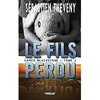 Le fils perdu: Thriller psychologique (Série Karen Blackstone, enquêtrice cold cases t. 3) (French Edition)