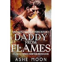Daddy From Flames: An MM Mpreg Dragon Shifter Gay Romance (Dragon Firefighters Book 1)