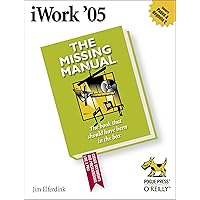 iWork '05: The Missing Manual iWork '05: The Missing Manual Kindle Paperback