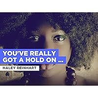 You've Really Got a Hold On Me (American Idol Performance) in the Style of Haley Reinhart