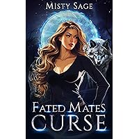 Fated Mates Curse: A Paranormal Shifter Romance Fated Mates Curse: A Paranormal Shifter Romance Kindle Paperback