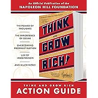 Think and Grow Rich Action Guide (Official Publication of the Napoleon Hill Foundation) Think and Grow Rich Action Guide (Official Publication of the Napoleon Hill Foundation) Perfect Paperback Kindle