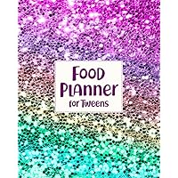 Food Planner for Tweens: Food Journal for Tracking Kids' Meals - Keep a Daily Record of What Your Child Eats for Breakfast, Lunch, Dinner, and Snacks ... Groups Eaten - Faux Rainbow Glitter Cover