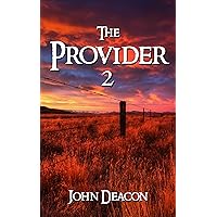 The Provider 2 (The Provider Saga) The Provider 2 (The Provider Saga) Kindle Paperback Hardcover