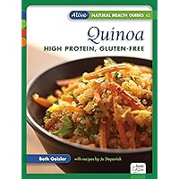 Quinoa: High Protein, Gluten-Free (Alive Natural Health Guides)