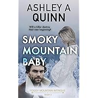 Smoky Mountain Baby (Foggy Mountain Intrigue Book 2) Smoky Mountain Baby (Foggy Mountain Intrigue Book 2) Kindle Paperback