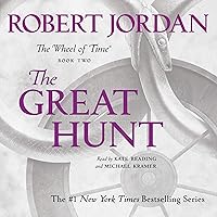 The Great Hunt: Book Two of The Wheel Of Time The Great Hunt: Book Two of The Wheel Of Time Audible Audiobook Kindle Paperback Hardcover Mass Market Paperback Audio CD