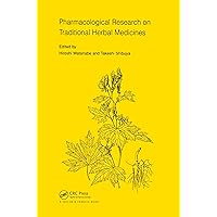 Pharmacological Research on Traditional Herbal Medicines Pharmacological Research on Traditional Herbal Medicines Kindle Hardcover Paperback