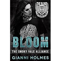 Bloom: Part 2 (The Smoky Vale Alliance Book 4) Bloom: Part 2 (The Smoky Vale Alliance Book 4) Kindle