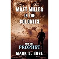 Matt Miller in the Colonies: Book Two: Prophet Matt Miller in the Colonies: Book Two: Prophet Kindle Paperback Audible Audiobook