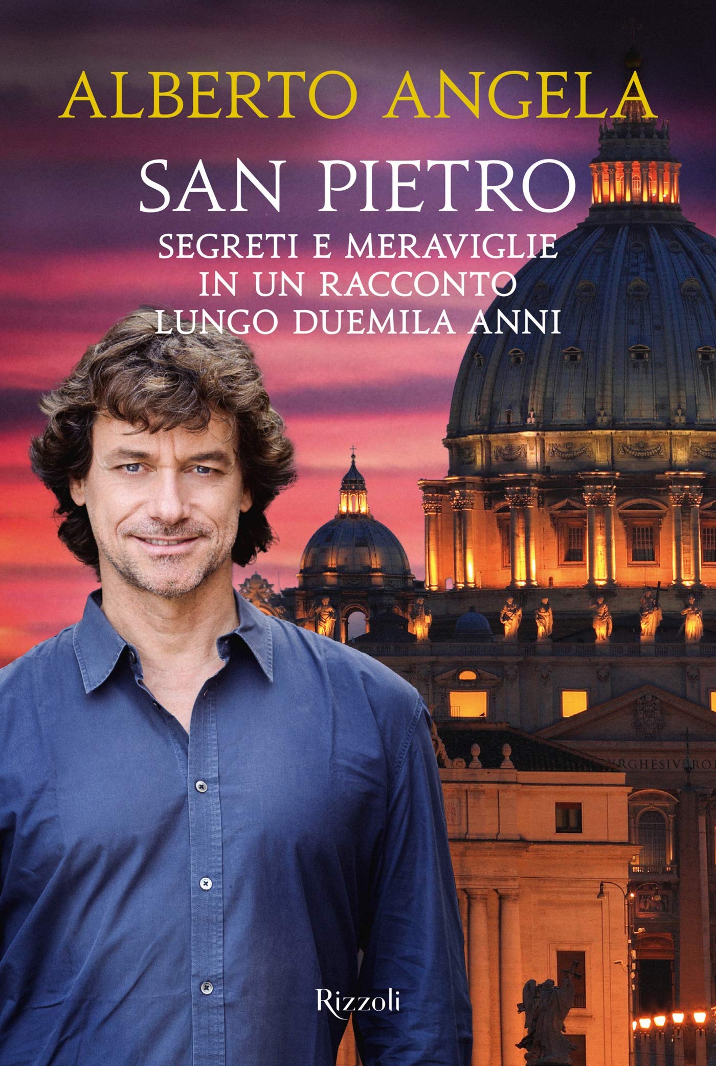 San Pietro: Segreti e meraviglie in un racconto lungo duemila anni (Italian Edition)