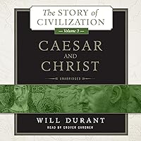 Caesar and Christ: The Story of Civilization, Volume 3 Caesar and Christ: The Story of Civilization, Volume 3 Kindle Audible Audiobook Audio CD