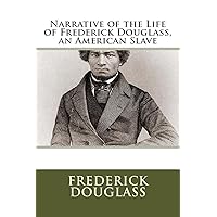 Narrative of the Life of Frederick Douglass, an American Slave Narrative of the Life of Frederick Douglass, an American Slave Paperback Audio, Cassette