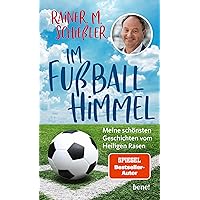 Im Fußball-Himmel: Meine schönsten Geschichten vom Heiligen Rasen (German Edition) Im Fußball-Himmel: Meine schönsten Geschichten vom Heiligen Rasen (German Edition) Kindle Hardcover