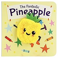 The Fantastic Pineapple Finger Puppet Board Book for Little Humor Lovers, Ages 1-4 The Fantastic Pineapple Finger Puppet Board Book for Little Humor Lovers, Ages 1-4 Board book