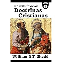Una Historia de las Doctrinas Cristianas (Spanish Edition) Una Historia de las Doctrinas Cristianas (Spanish Edition) Kindle Hardcover