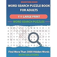 Word Search Puzzle Book for Adults: 111 Large Print Word Search Puzzles - Find More Than 3000 Hidden Words (book 1)