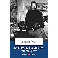 La lettera sovversiva: Da don Milani a De Mauro, il potere delle parole (Italian Edition) La lettera sovversiva: Da don Milani a De Mauro, il potere delle parole (Italian Edition) Kindle Paperback