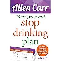 Your Personal Stop Drinking Plan: The Revolutionary Method for Quitting Alcohol (Allen Carr's Easyway, 17) Your Personal Stop Drinking Plan: The Revolutionary Method for Quitting Alcohol (Allen Carr's Easyway, 17) Paperback
