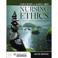 Nursing Ethics: Across the Curriculum and Into Practice Nursing Ethics: Across the Curriculum and Into Practice Paperback Kindle