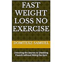 Fast weight loss no exercise