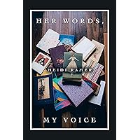 Her Words, My Voice Her Words, My Voice Kindle Paperback Hardcover