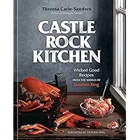 Castle Rock Kitchen: Wicked Good Recipes from the World of Stephen King [A Cookbook] Castle Rock Kitchen: Wicked Good Recipes from the World of Stephen King [A Cookbook] Hardcover Kindle