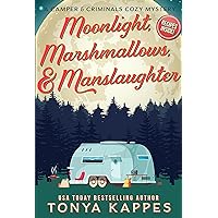 Moonlight, Marshmallows, & Manslaughter (A Camper & Criminals Cozy Mystery Series Book 35)