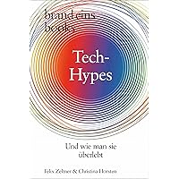 Tech-Hypes: Und wie man sie überlebt | brand eins books (German Edition) Tech-Hypes: Und wie man sie überlebt | brand eins books (German Edition) Kindle