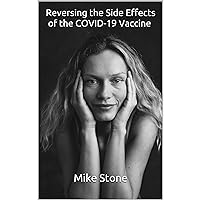 Reversing the Side Effects of the COVID-19 Vaccine: How to Heal Yourself from Adverse Reactions to the Trump Vaccine and Protect Yourself from Shedding Reversing the Side Effects of the COVID-19 Vaccine: How to Heal Yourself from Adverse Reactions to the Trump Vaccine and Protect Yourself from Shedding Audible Audiobook Kindle Paperback