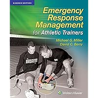 Emergency Response Management for Athletic Trainers Emergency Response Management for Athletic Trainers Kindle