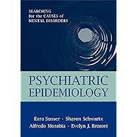Psychiatric Epidemiology: Searching for the Causes of Mental Disorders (Oxford Psychiatry Series) Psychiatric Epidemiology: Searching for the Causes of Mental Disorders (Oxford Psychiatry Series) Kindle Hardcover