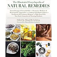 The Illustrated Encyclopedia of Natural Remedies The Illustrated Encyclopedia of Natural Remedies Paperback Kindle